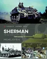 Sherman: The M4 Tank in World War II