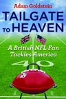 Tailgate to Heaven: A British NFL Fan Tackles America