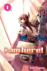 I Am Here!, Volume 1