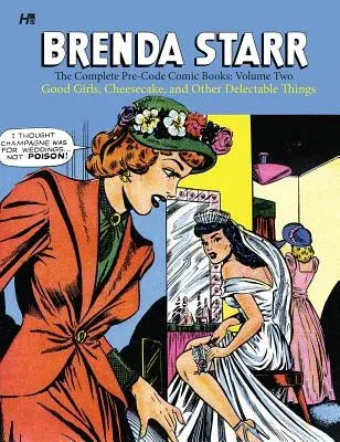 Brenda Starr: The Complete Pre-Code Comic Books, Volume 2