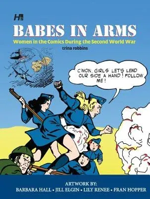 Babes in Arms: Women in the Comics During World War Two