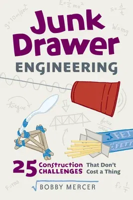 Junk Drawer Engineering, 3: 25 Construction Challenges That Don't Cost a Thing