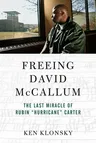 Freeing David McCallum: The Last Miracle of Rubin Hurricane Carter