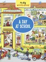 My Big Wimmelbook--A Day at School: A Look-And-Find Book (Kids Tell the Story)