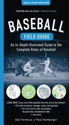 Baseball Field Guide, Fourth Edition: An In-Depth Illustrated Guide to the Complete Rules of Baseball