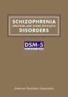 Schizophrenia Spectrum and Other Psychotic Disorders: DSM-5(R) Selections