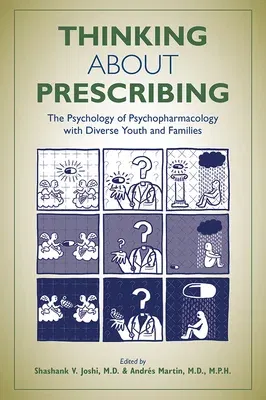 Thinking About Prescribing: The Psychology of Psychopharmacology With Diverse Youth and Families