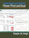 Dashboarding and Reporting with Power Pivot and Excel: How to Design and Create a Financial Dashboard with Powerpivot - End to End