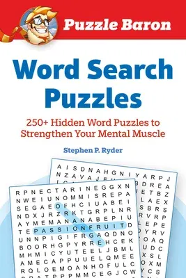 Puzzle Baron's Word Search Puzzles: 250+ Hidden Word Puzzles to Strengthen Your Mental Muscle