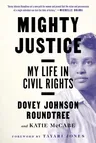 Mighty Justice: My Life in Civil Rights