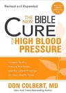 The New Bible Cure for High Blood Pressure: Ancient Truths, Natural Remedies, and the Latest Findings for Your Health Today