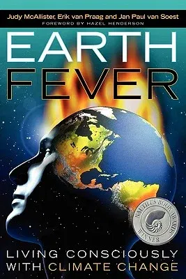 Earth Fever: Living Consciously with Climate Change