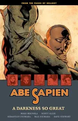 Abe Sapien, Volume 6: A Darkness So Great