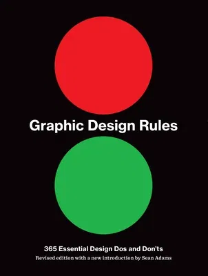 Graphic Design Rules: 365 Essential DOS and Don'ts