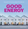 Good Energy: Renewable Power and the Design of Everyday Life