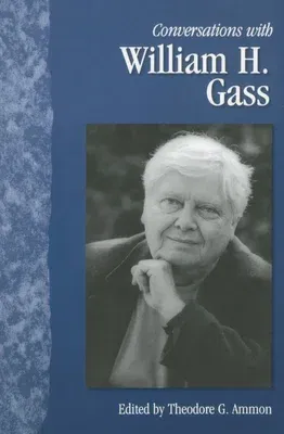 Conversations with William H. Gass