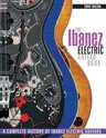 The Ibanez Electric Guitar Book: A Complete History of Ibanez Electric Guitars