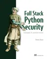 Full Stack Python Security: Cryptography, Tls, and Attack Resistance