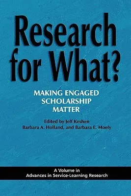 Research for What? Making Engaged Scholarship Matter