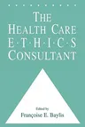 The Health Care Ethics Consultant