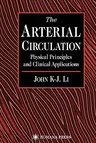 The Arterial Circulation: Physical Principles and Clinical Applications