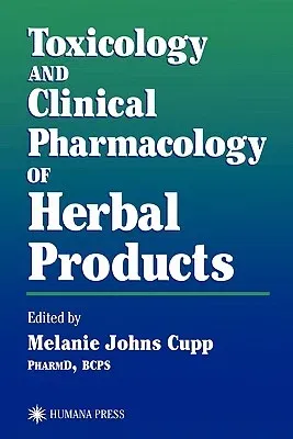 Toxicology and Clinical Pharmacology of Herbal Products