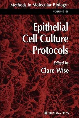 Epithelial Cell Culture Protocols