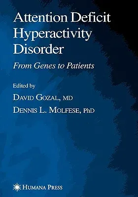 Attention Deficit Hyperactivity Disorder: From Genes to Patients