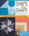 Shape by Shape, Collection 2: Free-Motion Quilting with Angela Walters - 70+ More Designs for Blocks, Backgrounds & Borders