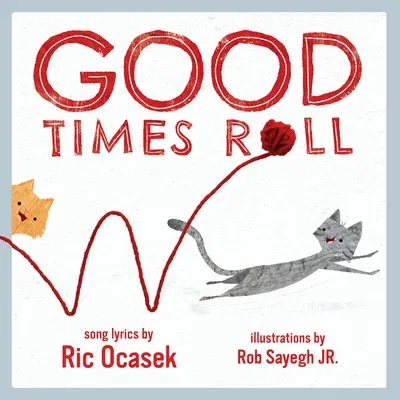 Good Times Roll: A Children's Picture Book