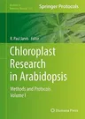 Chloroplast Research in Arabidopsis: Methods and Protocols, Volume I