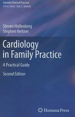 Cardiology in Family Practice: A Practical Guide