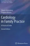 Cardiology in Family Practice: A Practical Guide