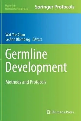 Germline Development: Methods and Protocols (2012)