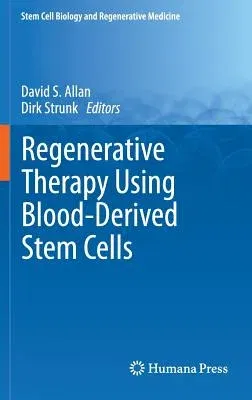 Regenerative Therapy Using Blood-Derived Stem Cells (2012)