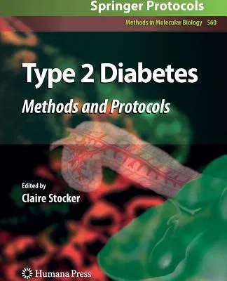 Type 2 Diabetes: Methods and Protocols (2009)