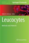 Leucocytes: Methods and Protocols (2012)