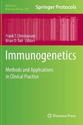 Immunogenetics: Methods and Applications in Clinical Practice (2012)