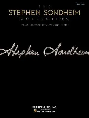 The Stephen Sondheim Collection: 52 Songs from 17 Shows and Films Arranged for Voice with Piano Accompaniment