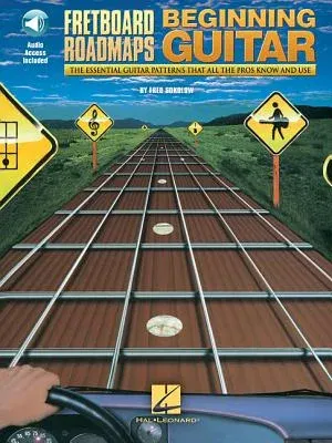 Fretboard Roadmaps for the Beginning Guitarist-The Essential Guitar Patterns That All the Pros Know and Use (Bk/Online Audio) [With CD (Audio)]