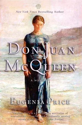 Don Juan McQueen: Second Novel in the Florida Trilogy (Eugenia Price Commem)