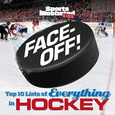 Face-Off: Top 10 Lists of Everything in Hockey