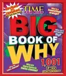 Big Book of Why: Revised and Updated (a Time for Kids Book) (Second Edition,2nd Second Edition, Revised)