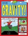 Explore Gravity!: With 25 Great Projects