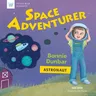 Space Adventurer: Bonnie Dunbar, Astronaut