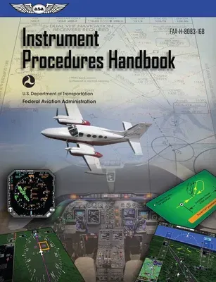 Instrument Procedures Handbook (2023): Faa-H-8083-16b (2017)