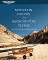 Mountain, Canyon, and Backcountry Flying