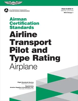 Airman Certification Standards: Airline Transport Pilot and Type Rating - Airplane (2023): Faa-S-Acs-11 (June 28, 2019)