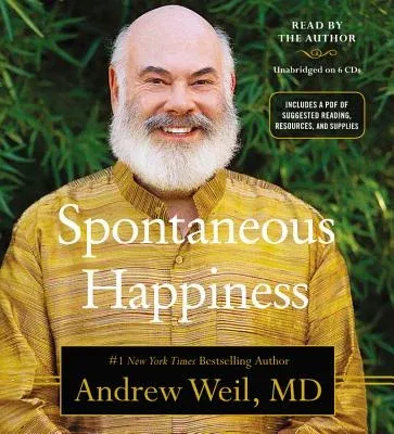 Spontaneous Happiness: A New Path to Emotional Well-Being