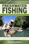 Freshwater Fishing Essentials: A Waterproof Pocket Guide to Gear, Techniques & Useful Tips